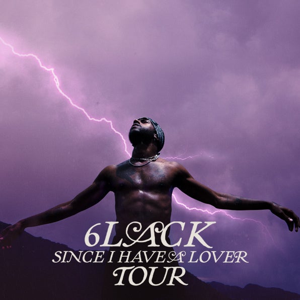 More Info for 6LACK ANNOUNCES ‘SINCE I HAVE A LOVER’ TOUR COMING TO KASEYA CENTER