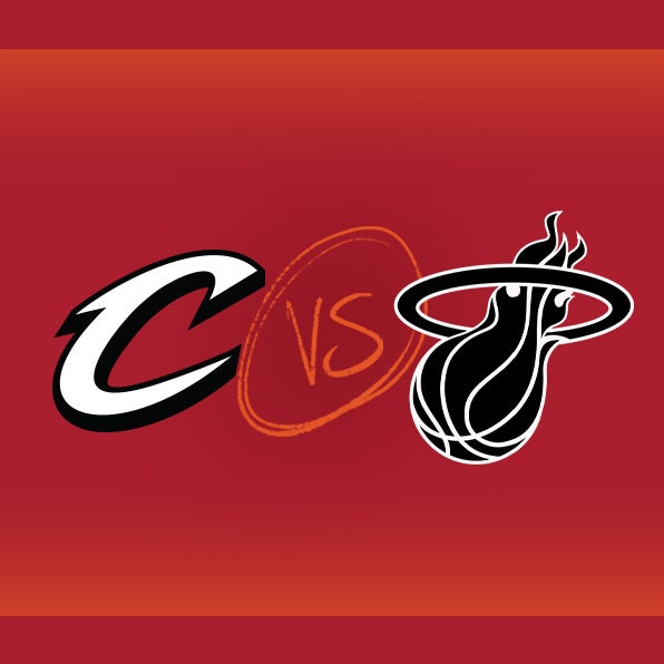 Cleveland Cavaliers vs Miami HEAT