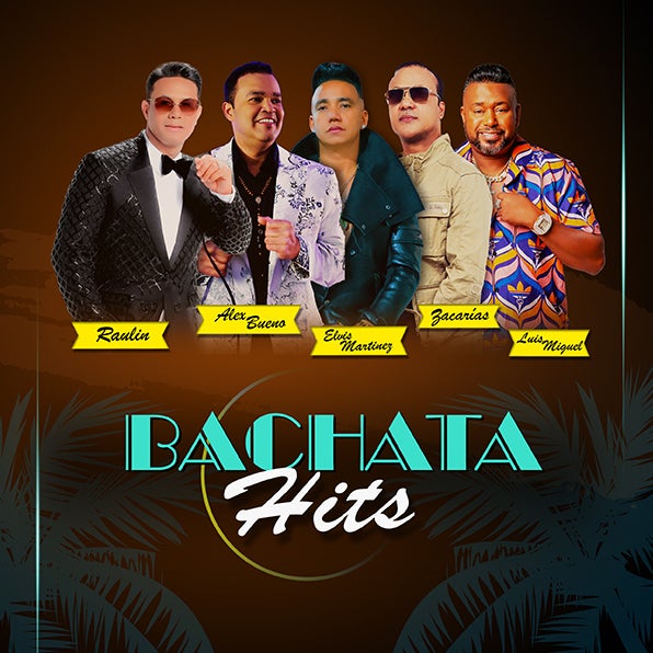 More Info for BACHATA HITS COMING TO KASEYA CENTER