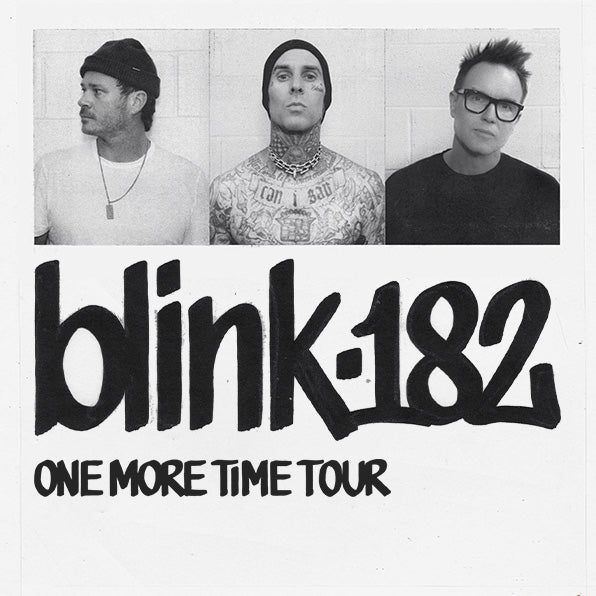 More Info for BLINK-182 ANNOUNCE THEIR “ONE MORE TIME TOUR” COMING TO KASEYA CENTER