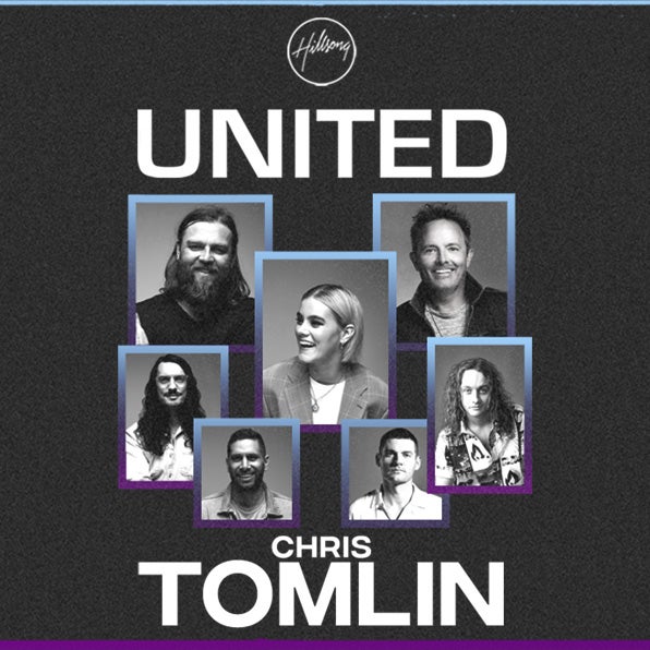 Hillsong UNITED + Chris Tomlin