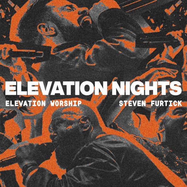 Elevation Worship and Steven Furtick