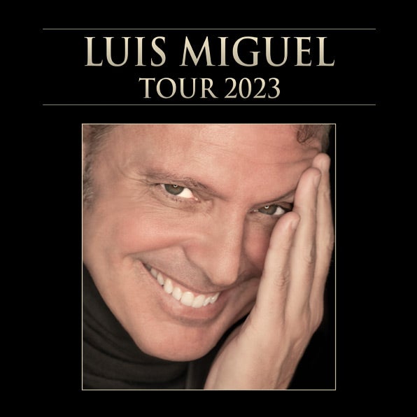 More Info for DUE TO OVERWHELMING DEMAND LUIS MIGUEL ANNOUNCES SECOND DATE FOR HIS ‘LUIS MIGUEL TOUR 2023’ COMING TO KASEYA CENTER