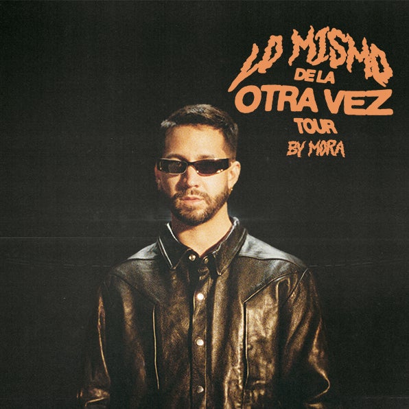 MORA ANNOUNCES HIS “LO MISMO DE LA OTRA VEZ” TOUR COMING TO KASEYA CENTER
