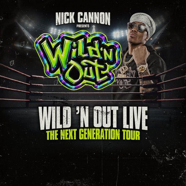 NICK CANNON ANNOUNCES HIS “WILD ‘N OUT LIVE: THE NEXT GENERATION” COMING TO KASEYA CENTER